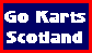 Go Karts
Scotland