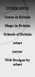 OTHER SITES

Towns in Britain

Shops in Britain

Schools of Britain

u4net

yaryar

Web Designs by
u4net