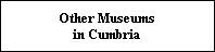 Other Museums
in Cumbria